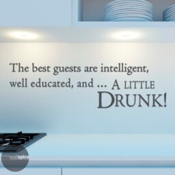 The Best Guests Are Intelligent Well Educated & A Little Drunk Vinyl Wall Decal Sticker - thumbnail 3