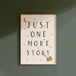 Just One More Story, Nursery Print, Kids Bedroom, Girl, Boy, Playroom, Unframed, A1/A2/A3/A4/A5/5x7 - thumbnail 1