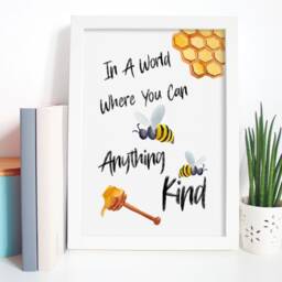 In A World Where You Can Be Anything Kind - Quote Typography Art Print Motivational Inspirational Wall Bee - thumbnail 2