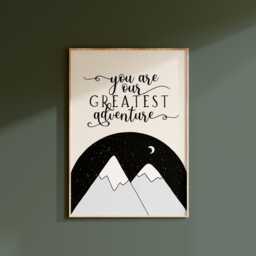 You Are Our Greatest Adventure, Mountain Print, Nursery Decor, Kids Bedroom Baby Unframed, A1/A2/A3/A4/A5, Quote Print - thumbnail 1