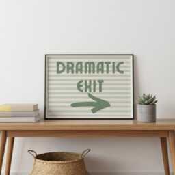 Dramatic Exit Framed Sign , Home Wall Decor - thumbnail 3