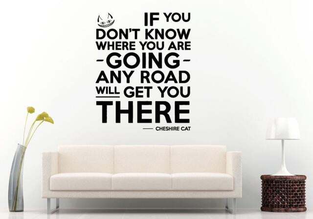 Any Road Will Get You There Cat Quote Citation For Kids Children Toddlers Babies Nursery Wall Decal Vinyl Sticker Mural Room Decor L971 - image 1