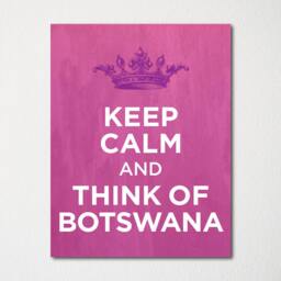 Keep Calm & Think Of Botswana - Any Location Available Fine Art Print Choice Color Purchase 3 Receive 1 Free - thumbnail 2