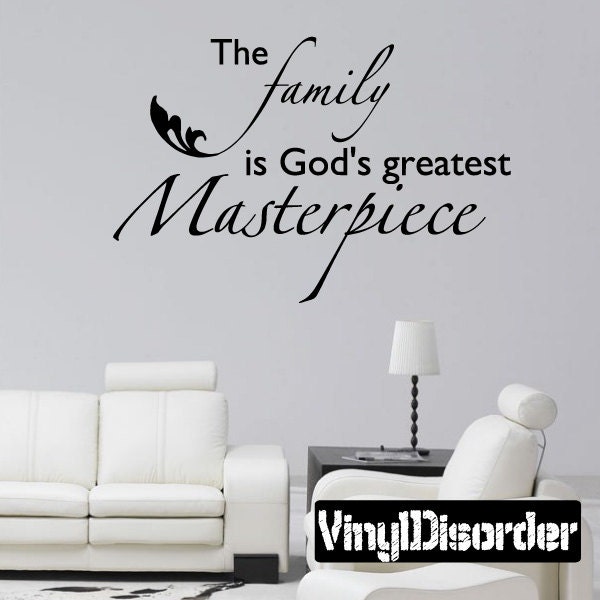 The Family Is Goods Greatest Masterpiece - Vinyl Wall Decal Quotes Sticker F001Et - image 1
