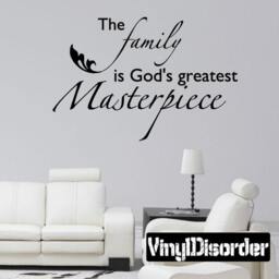 The Family Is Goods Greatest Masterpiece - Vinyl Wall Decal Quotes Sticker F001Et - thumbnail 1