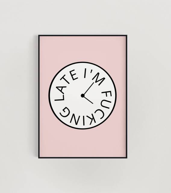 I'm Late Hallway Print, Beauty Room Wall Art, Dressing Decor, Pink Clock, Kitchen Bedroom Funny Art Quotes - image 1
