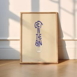 Get in The Bin Wall Art Print - Funny Vibrant Graphic Poster - thumbnail 3