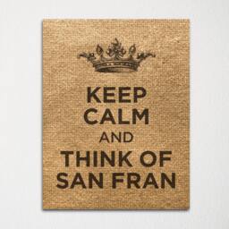 Keep Calm & Think Of San Francisco - Any Location Available Fine Art Print Choice Color Purchase 3 Receive 1 Free - thumbnail 2