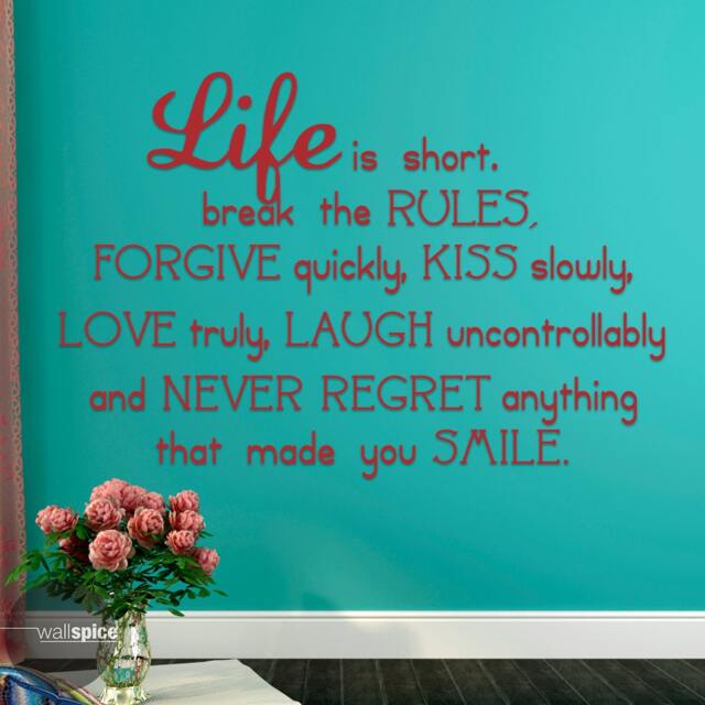 Life Is Short Break The Rules Forgive Quickly Kiss Slowly Love Truly Laugh Uncontrollably Vinyl Wall Decal Sticker - image 1