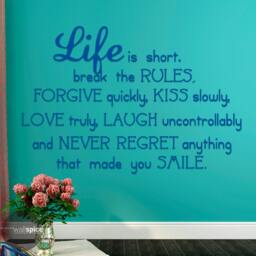 Life Is Short Break The Rules Forgive Quickly Kiss Slowly Love Truly Laugh Uncontrollably Vinyl Wall Decal Sticker - thumbnail 3