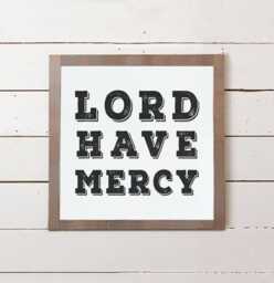 Lord Have Mercy Small Wall Sign - Cute Signs, Signs With Sayings, Farmhouse Decor, Art, Southern Sayings - thumbnail 1