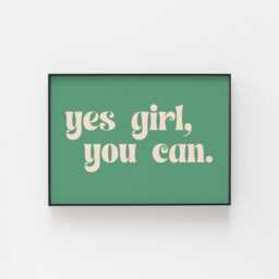 Yes Girl, You Can Print, Women Empowerment Wall Art, Motivational Art For Women, Office Decor Elegant Modern Sophisticated - thumbnail 1