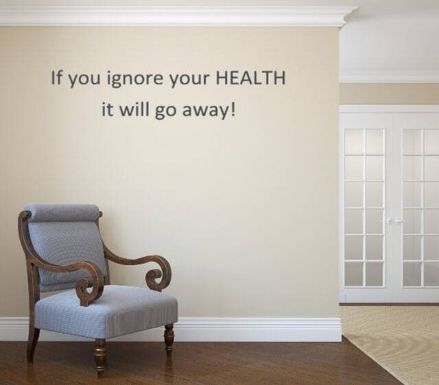 If You Ignore Your Health It Will Go Away - Vinyl Wall Decal - Chiropractic - Naturopath - Homeopathic - image 1