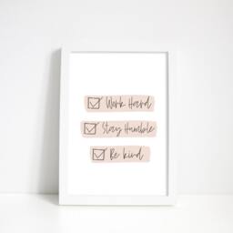 Positive Print, Work Hard, Stay Humble, Be Kind Unframed Wall Art Poster Print - thumbnail 2
