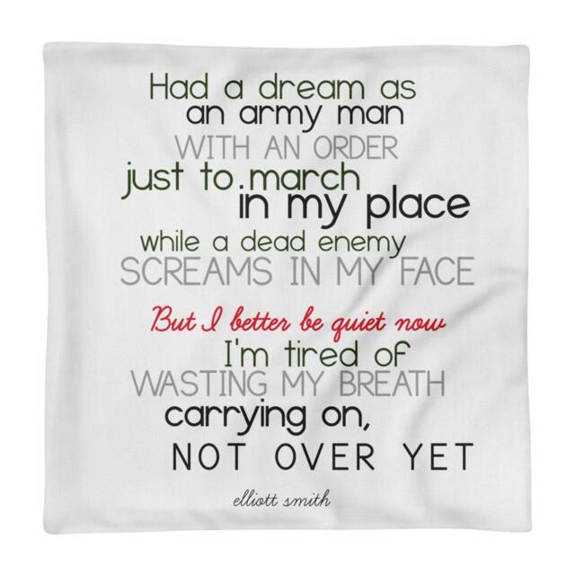 "Pillow Case Only Elliott Smith Lyrics From ""Better Be Quiet Now"