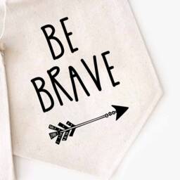 Be Brave-Miniature Banner Wall Hanging -Wall Banner-Canvas Flag-Nursery Decor-Gifts For Her - Stocking Stuffers-Encouraging Gifts - thumbnail 3