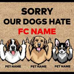 Sorry Our Dogs Hate Liverpool/Arsenal Chelsea Man United, ... Doormat - Personalised Gifts For Dog Lovers - thumbnail 3