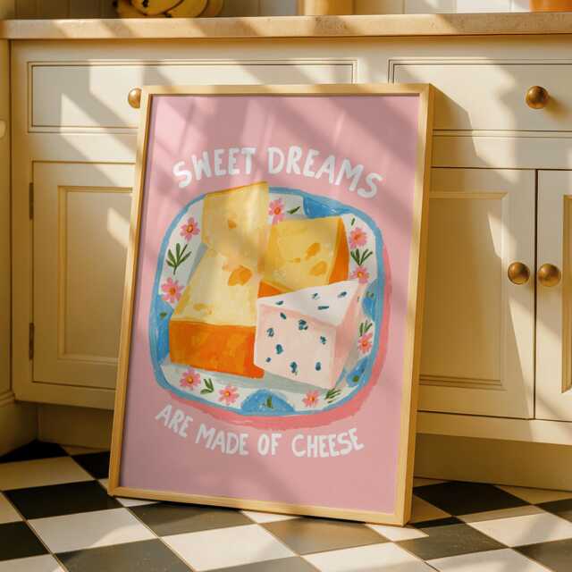 Sweet Dreams Are Made Of Cheese - Funny Kitchen Wall Art Print Cooking Decor Cheese Lover Quotes - image 1