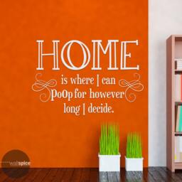 Home Is Where I Can Poop For However Long Decide Vinyl Wall Decal Sticker - thumbnail 2