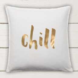 Chill Cushion Cover Cotton Pillow With Metallic Vinyl Quote Decor - thumbnail 2