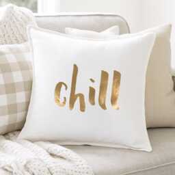 Chill Cushion Cover Cotton Pillow With Metallic Vinyl Quote Decor