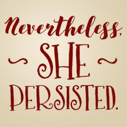 Nevertheless She Persisted Vinyl Wall Decal, Strong Woman Motivational Words Decal - thumbnail 2