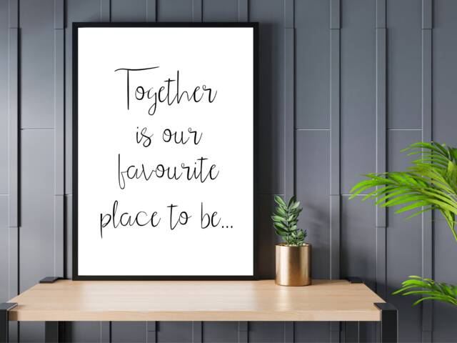 Together Is Our Favourite Place To Be - Wall Print Bedroom Gift Bespoke Poster A5 A4 A3 Framed - image 1