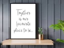 Together Is Our Favourite Place To Be - Wall Print Bedroom Gift Bespoke Poster A5 A4 A3 Framed - thumbnail 1