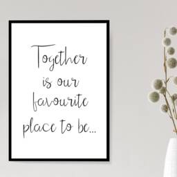Together Is Our Favourite Place To Be - Wall Print Bedroom Gift Bespoke Poster A5 A4 A3 Framed - thumbnail 2