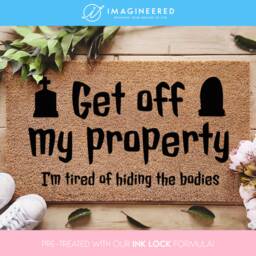 Get Off My Property - Halloween Doormat Funny Door Mat Tired Of Hiding The Bodies Decorations Fall Decor Porch - thumbnail 1