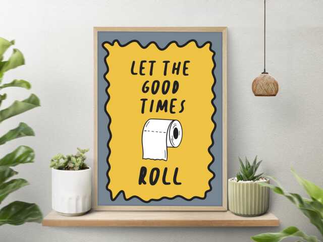 Let The Good Times Roll, Bathroom Print, Toilet Yellow Funny Quote, Downstairs Print - image 1