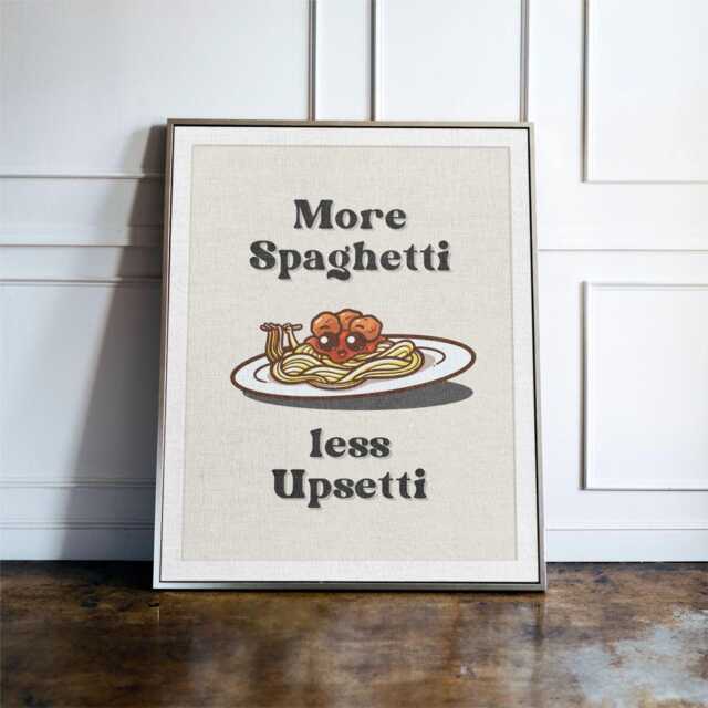 More Spaghetti Less Upsetti Print, Funny Kitchen Wall Art, Pasta Lover Decor, Food Quote Poster, Italian Gift - image 1