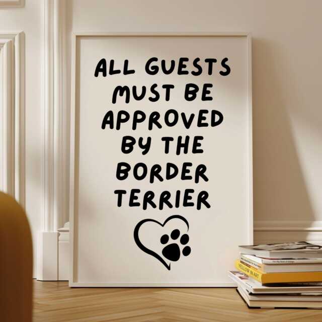 All Guests Must Be Approved By The Border Terrier, Terrier Dog Print - image 1