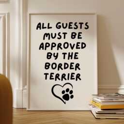 All Guests Must Be Approved By The Border Terrier, Terrier Dog Print - thumbnail 1