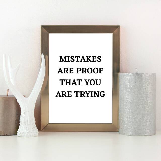 Quote Print - Mistakes Are Proof That You Trying Positive Motivational - image 1