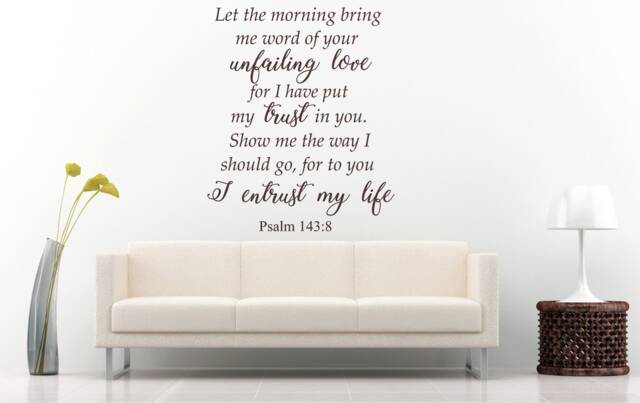 Psalm 143 V 8 Bible Verse Quote Vinyl Wall Art Sticker Decal Mural. Home, Church, School Decor. Wall. Unfailing Love - image 1