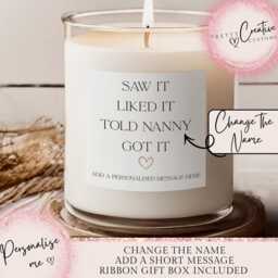Personalised Saw It Got Nanny Candle, Grandparent Gift, Gift From The Little One, Mother's Day Christmas Grandparent