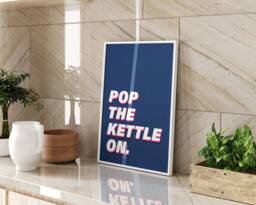 Kitchen Wall Art Pop The Kettle On Typography Print Modern Home Decor Framed Or Unframed A3 A4 Sizes Tea Lover Gift Idea - thumbnail 1