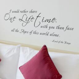 I Would Rather Share One Lifetime With You, Than Face All The Ages Of This World Alone. Anven - Wall Decals Decal Vinyl 084 - thumbnail 2
