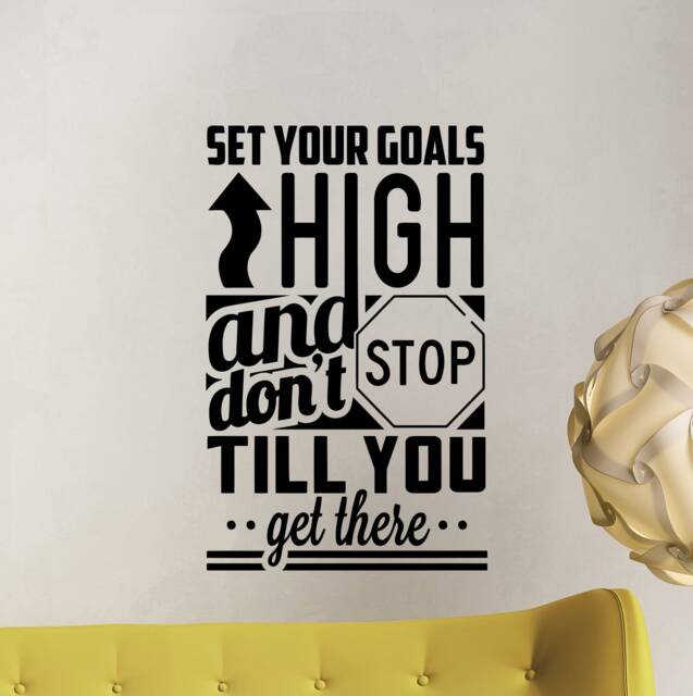 Set Your Goals High & Don't Stop Till You Get There Wall Decal Office Poster Sign Vinyl Sticker Business Decor Work Art 53/7 - image 1