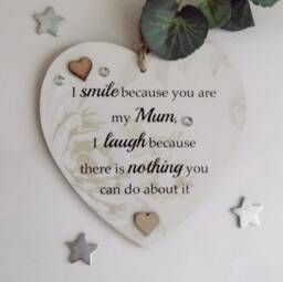I Smile Because You Are My Mum, Laugh Mum Funny Wooden Gift Heart Plaque - thumbnail 1