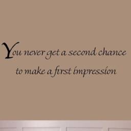 "Vwaq You Never Get A Second Chance To Make First Impression Inspirational Matte Black Vinyl Wall Decal Quotes Home Decor - 12""H X 32" - thumbnail 3
