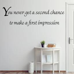 "Vwaq You Never Get A Second Chance To Make First Impression Inspirational Matte Black Vinyl Wall Decal Quotes Home Decor - 12""H X 32" - thumbnail 1