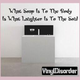 What Soap Is To The Body What Laughter Soul - Vinyl Wall Decal Quotes Sticker Bathroomquotes02Et - thumbnail 1