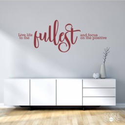 Live Life To The Fullest Wall Decal - Vinyl Words Custom Home Decor