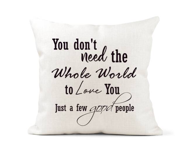 Inspirational Quote Cream Canvas Cushion, Home Decor, Friend Gift, The Greatest Showman Quote, World To Love You Just A Few Good People - image 1