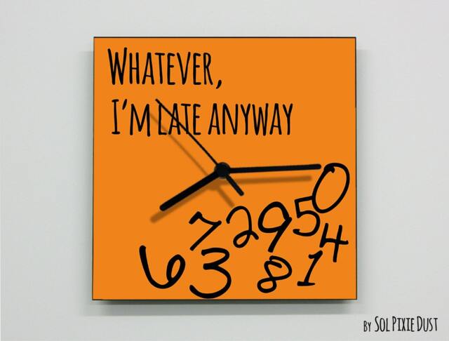 Whatever, I'm Late Anyway/Square Orange - Wall Clock - image 1