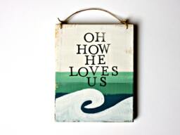 Oh How He Loves Us Wooden Sign, Ocean Wall Art, Wood Signs Sayings, Sign Scripture, Waves Painting, Small Signs, Decor - thumbnail 1