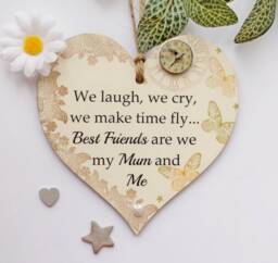 We Laugh Cry Make Time Fly, Mum Best Friendship Gift Heart Wooden Plaque/Sign - thumbnail 1