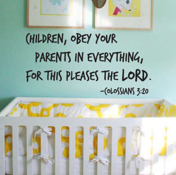 "Vinyl Wall Decal - Colossians 320 ""Children, Obey Your Parents in Everything, For This Pleases The Lord." - image 1
